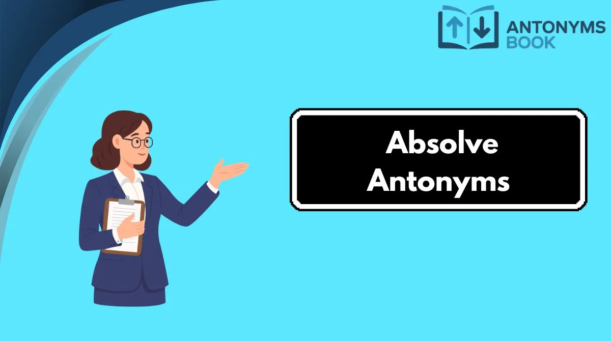 Absolve Antonyms