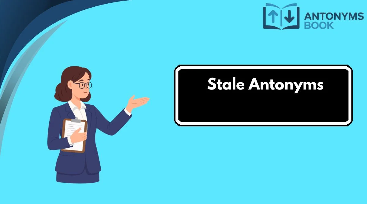 Stale Antonyms