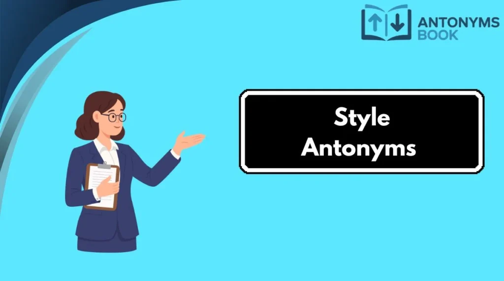 Style Antonyms