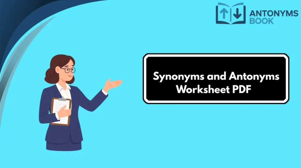 Synonyms and Antonyms Worksheet PDF