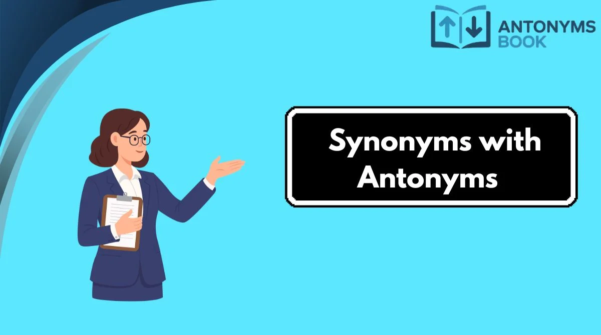 Synonyms with Antonyms