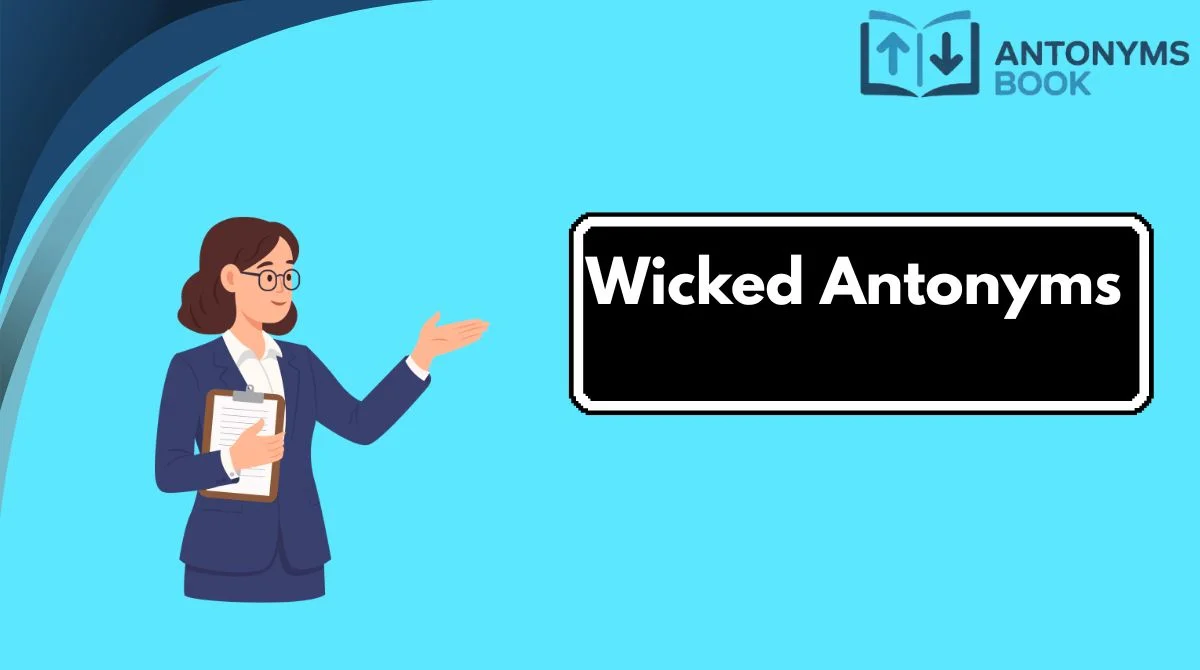 Wicked Antonyms