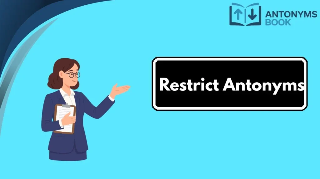 Restrict Antonyms