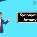 Synonyms and Antonyms