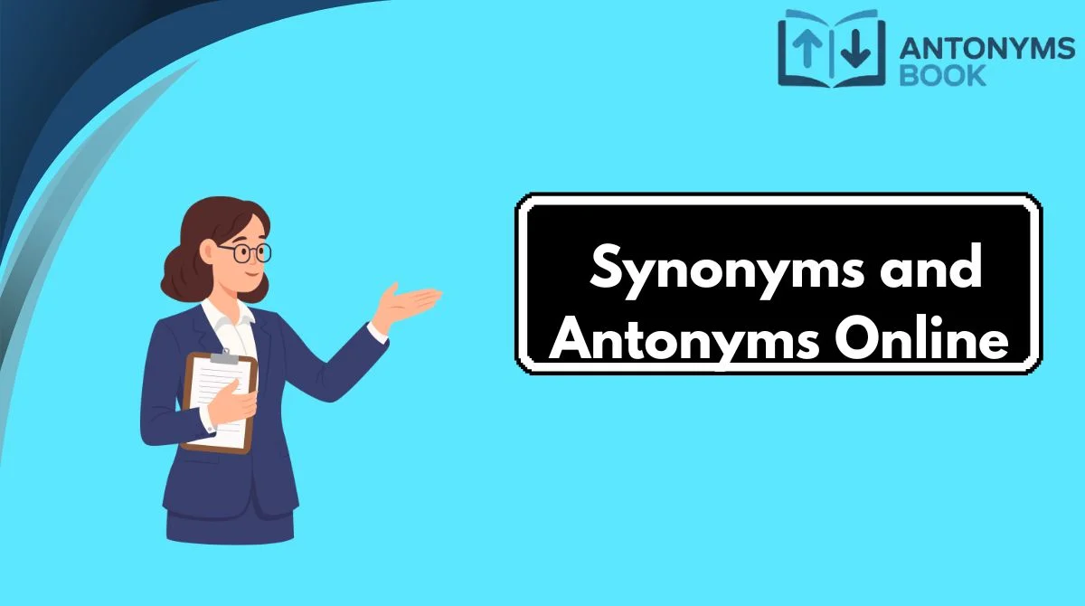 Synonyms and Antonyms Online